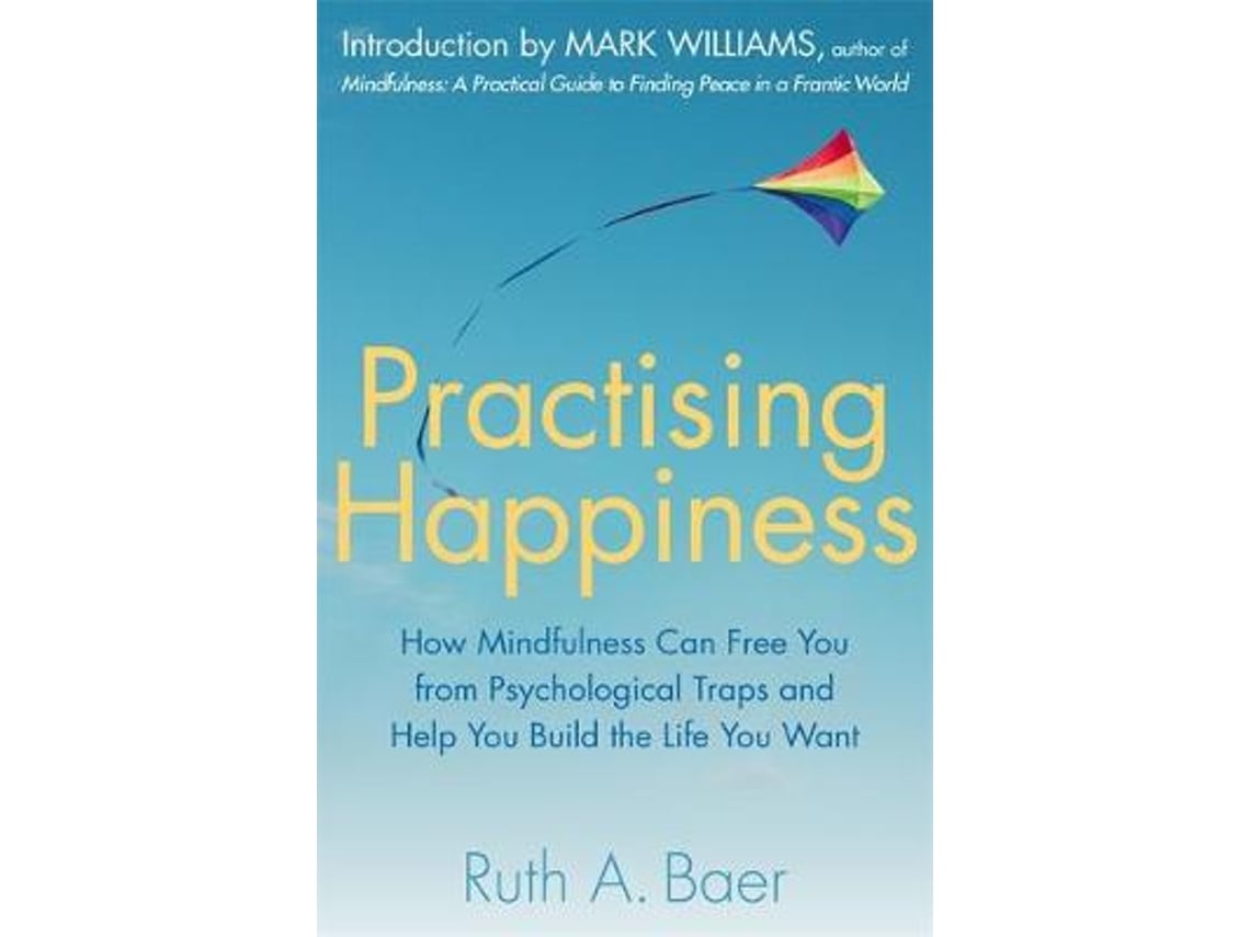 Livro Practising Happiness de Ruth A Baer (Inglês)