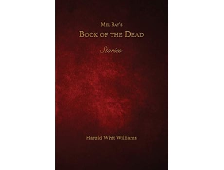 Livro Mel Bays Book of the Dead de Harold Whit Williams (Inglês)