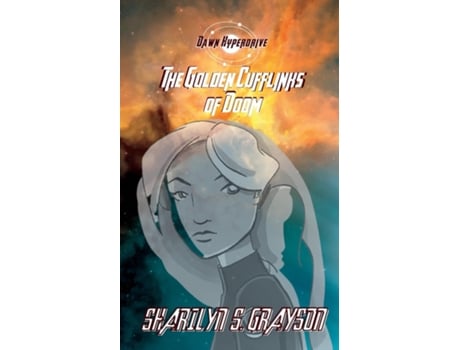 Livro Dawn Hyperdrive And The Golden Cufflinks Of Doom De Grayson, Sharilyn Et Al. (inglês)