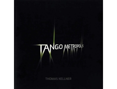 Livro Tango Metropolis de Thomas Kellner (Inglês)