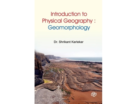 Livro Introduction to Physical Geography de Dr Shrikant Karlekar (Inglês)