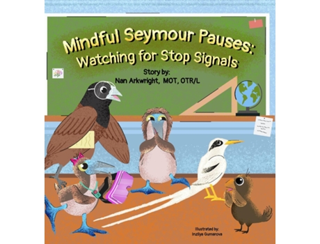 Livro Mindful Seymour Pauses Watching for Stop Signals de Nan Arkwright MOT OTRL (Inglês)