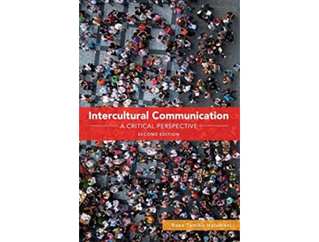 Livro Intercultural Communication A Critical Perspective de Rona Tamiko Halualani (Inglês)