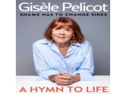 Livro A Hymn to Life Shame has to Change Sides de Gisèle Pelicot (Inglês)