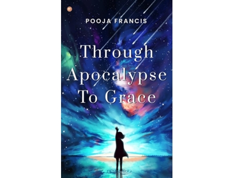 Livro Through Apocalypse To Grace De Pooja Francis (inglês)