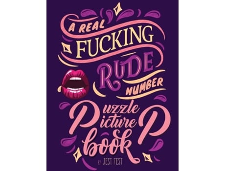 Livro A Real Fucking Rude Number Puzzle Picture Book A Fun Prank Gift For Adults Thats Artistically Gratifying De Jest Fest (inglês)