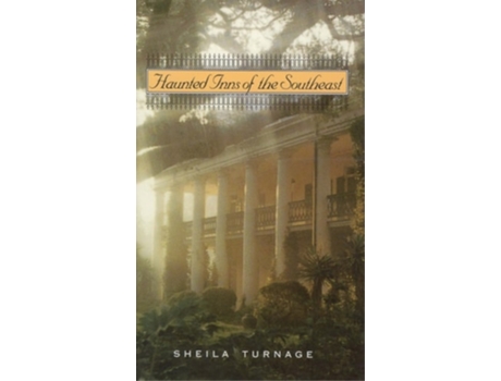 Livro Haunted Inns of the Southeast de Sheila Turnage (Inglês)