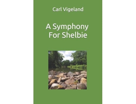 Livro A Symphony for Shelbie Carl Vigeland (Inglês)