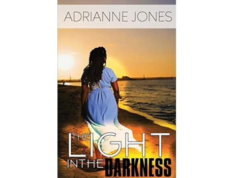 Livro Light In The Darkness De Adrianne Jones (inglês)