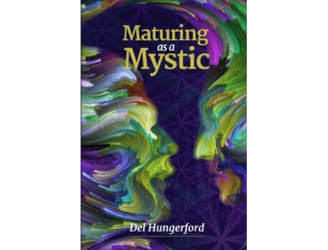 Livro Maturing as a Mystic de Del Hungerford (Inglês)