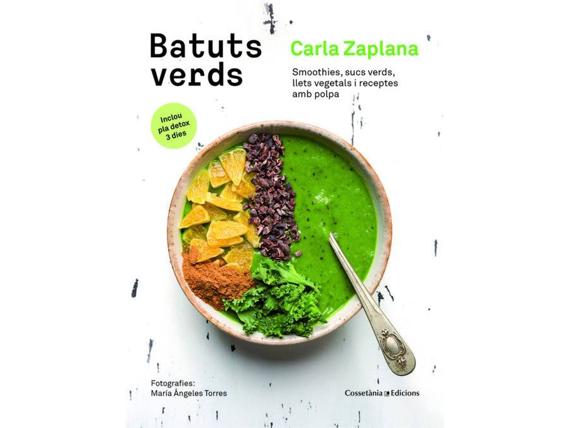 Livro Batuts verds Smoothies, sucs verds, llets vegetals i receptes amb polpa de Carla Zaplana Vergés (Espanhol)