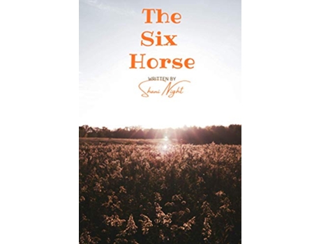Livro The Six Horse de Shani T Night (Inglês)