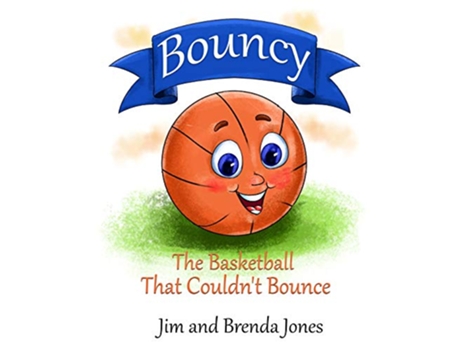 Livro Bouncy The Basketball That Couldnt Bounce Bouncy and Friends de Jim Jones Brenda Jones (Inglês)