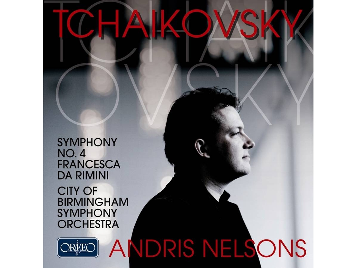 CD Andris Nelson,CBSO - Sinfonie 4 op.36,Francesca da Rimini op.32 (1CD)