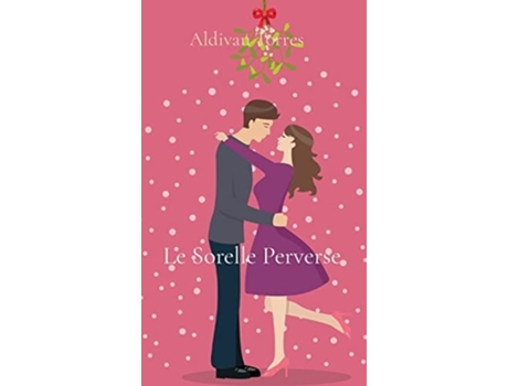 Livro Le Sorelle Perverse de Aldivan Torres (Italiano - Capa Dura)