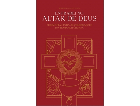 Livro Entrarei No Altar De Deus Vol.2 De Michel Pagiossi Silva (português Do Brasil)