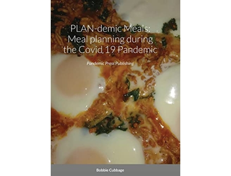 Livro PLANdemic Meals Meal planning during the Covid 19 pandemic Pandemic Press Publishing de Bobbie Cubbage (Inglês)