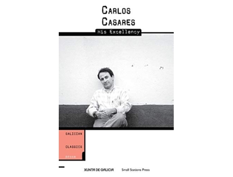 Livro His Excellency De Carlos Casares (inglês)