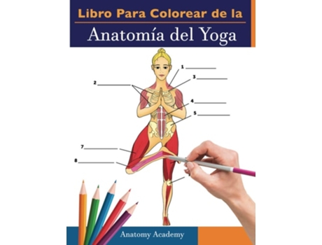 Livro Para Colorear de la Anatomia del Yoga de Anatomy Academy (Espanhol)