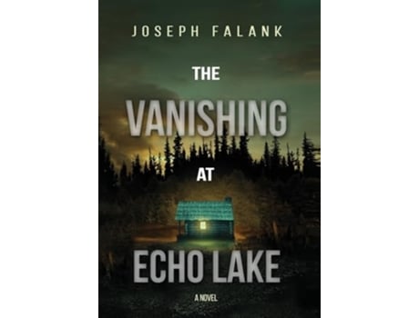 Livro The Vanishing at Echo Lake de Joseph Falank (Inglês)