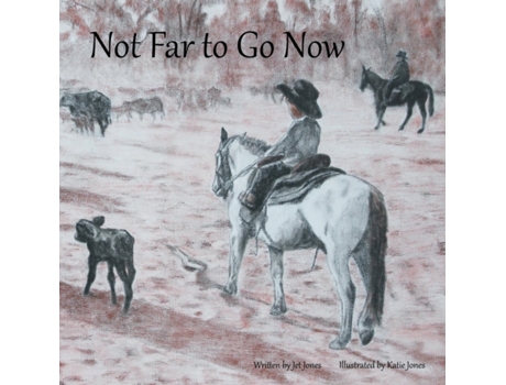 Livro Not Far to Go Now Jet Jones (Inglês)