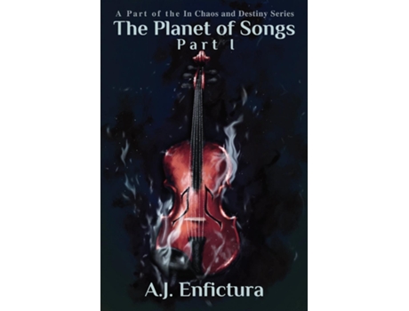 Livro The Planet of Songs, Part I de AJ Enfictura (Inglês)