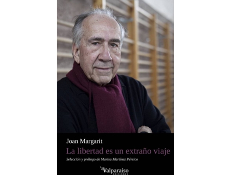 Livro La Libertad Es Un Extraño Viaje de Joan Margarit Consarnau (Espanhol)