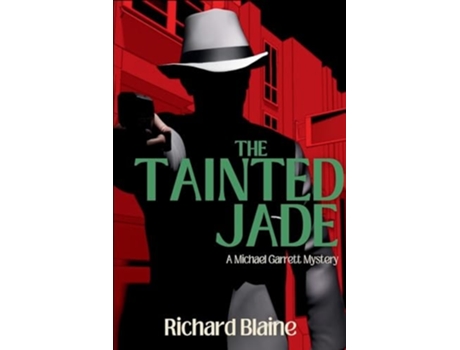 Livro The Tainted Jade A Michael Garrett Mystery de Richard Blaine (Inglês)