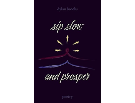 Livro Sip Slow and Prosper de Dylan Brooks (Inglês)
