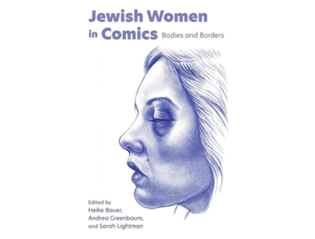 Livro Jewish Women in Comics de Heike Bauer, Andrea Greenbaum et al. (Inglês)