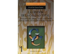 Livro La gestión de la calidad total análisis del impacto del entorno en su implantación y resultados de Fuentes e Mª (Espanhol)