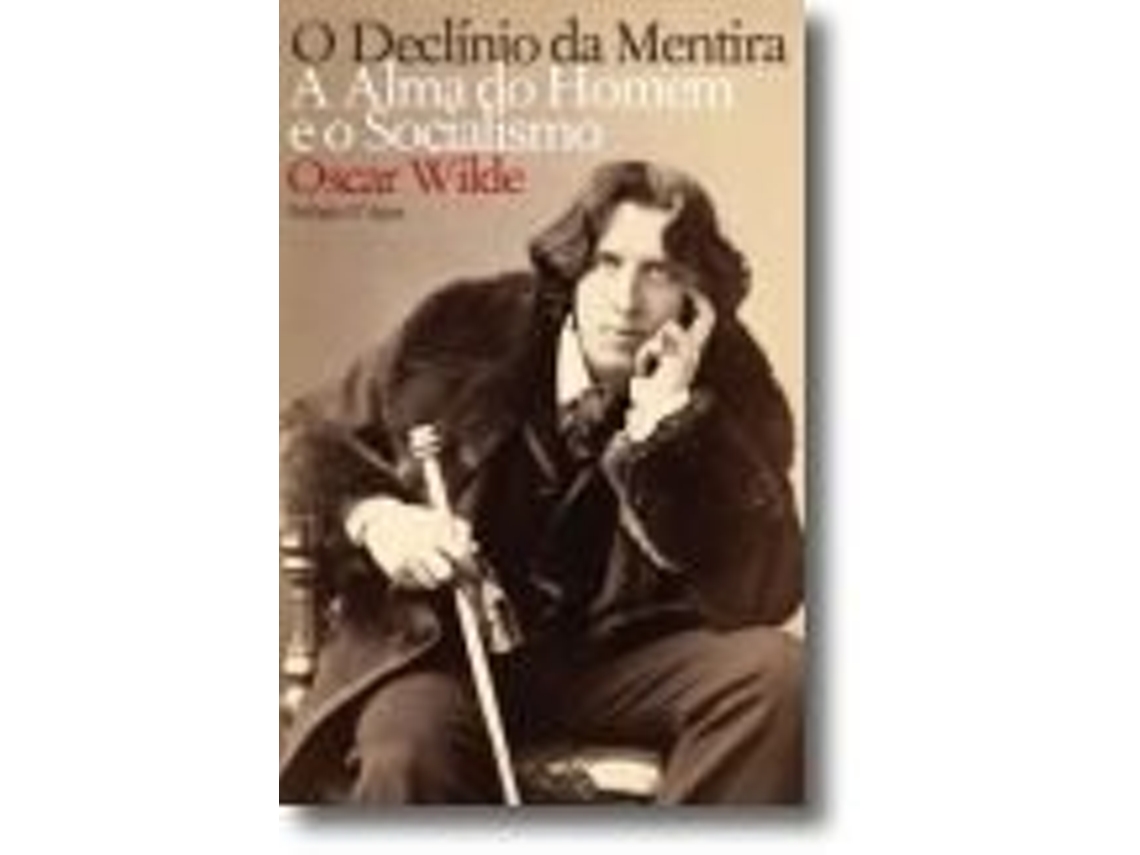 Livro O Declínio da Mentira e a Alma do Homem e o Socialismo de Oscar Wilde (Português)