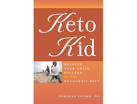 Livro Keto Kid Helping Your Child Succeed on the Ketogenic Diet de Deborah Ann Snyder DO (Inglês)