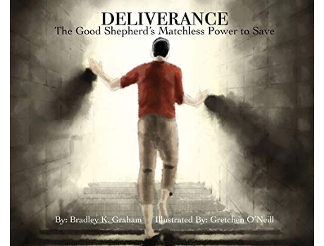Livro Deliverance The Good Shepherds Matchless Power To Save De Bradley K Graham (inglês - Capa Dura)