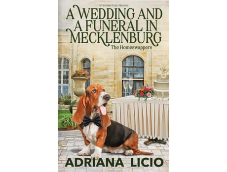 Livro A Wedding And A Funeral In Mecklenburg A German Travel Mystery De Adriana Licio (inglês)