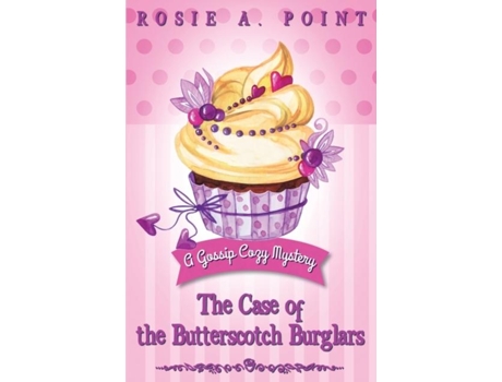 Livro The Case of the Butterscotch Burglars A Cozy Mystery Adventure de Point, Rosie et al. (Inglês)