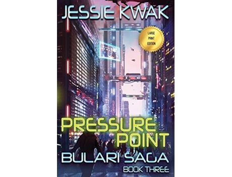 Livro Pressure Point The Bulari Saga Large Print Edition de Jessie Kwak (Inglês)