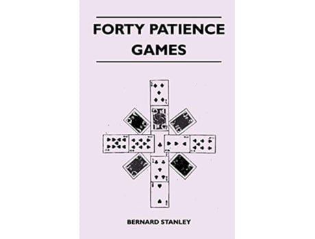 Livro Forty Patience Games de Bernard Stanley (Inglês)