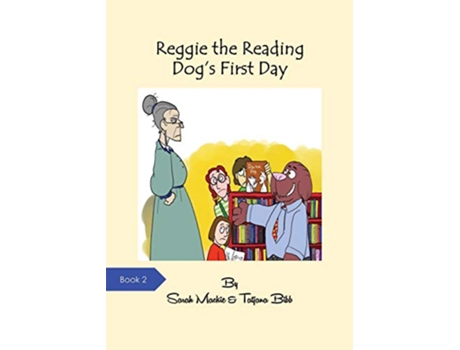 Livro Reggie the Reading Dogs First Day 2 de Sarah L Mackie (Inglês)