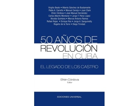 Livro 50 AÑOS DE REVOLUCIÓN EN CUBA. EL LEGADO DE LOS CASTRO de Efren Cordova e Editor (Espanhol)