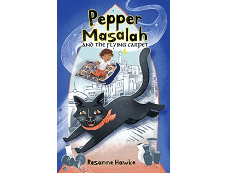 Livro Pepper Masalah and the Flying Carpet de Rosanne Hawke (Inglês)