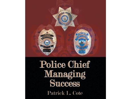 Livro Police Chief Managing Success de Patrick L Cote (Inglês)