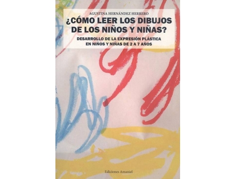 Livro ¿Cómo Leer Los Dibujos De Los Niños Y Niñas? de Agustina Hernández Herrero (Espanhol)