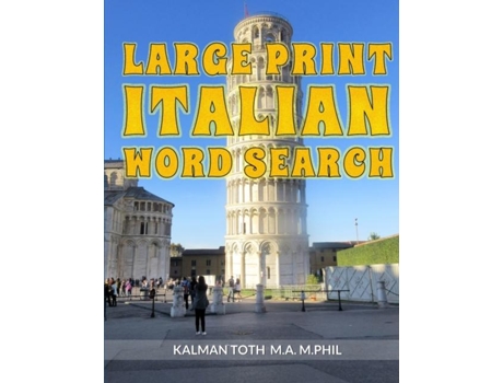 Livro Large Print Italian Word Search 120 Fun Puzzles De Kalman Toth Ma Mphil (inglês)