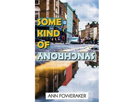 Livro Some Kind of Synchrony de Ann Foweraker (Inglês)