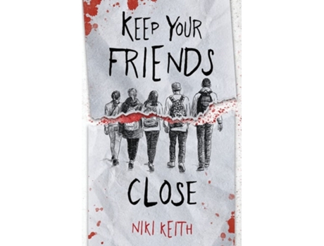 Livro Keep Your Friends Close A Gritty YA Crime Thriller de Niki Keith (Inglês)
