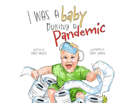 Livro I Was a Baby During a Pandemic de Grace Miller (Inglês)