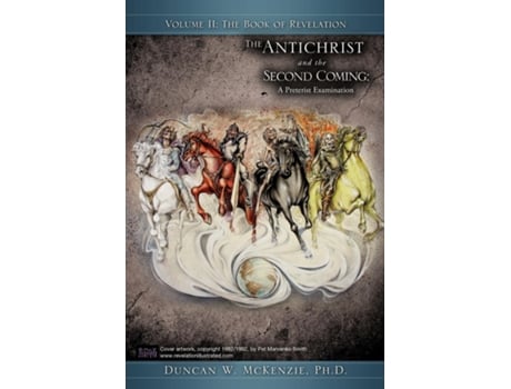 Livro The Antichrist And The Second Coming A Preterist Examination De Duncan W Mckenzie (inglês)