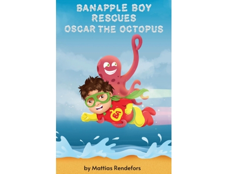 Livro Banapple Boy rescues Oscar the Octopus de Mattias Rendefors (Inglês)
