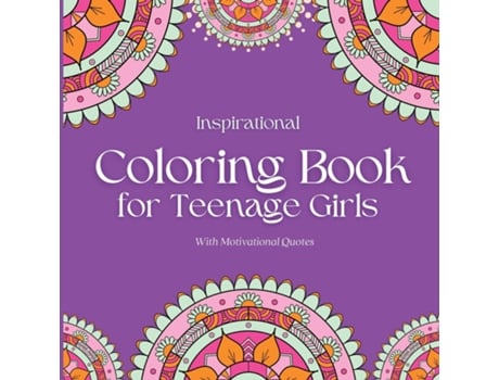 Livro Inspirational Coloring Book for Teenage Girls With Original Motivational Quotes de Camptys Inspirations (Inglês)